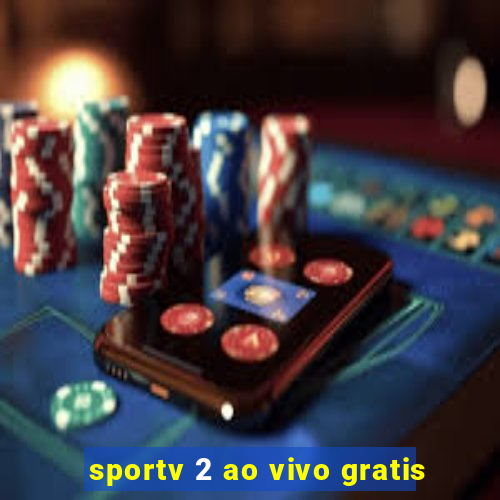 sportv 2 ao vivo gratis